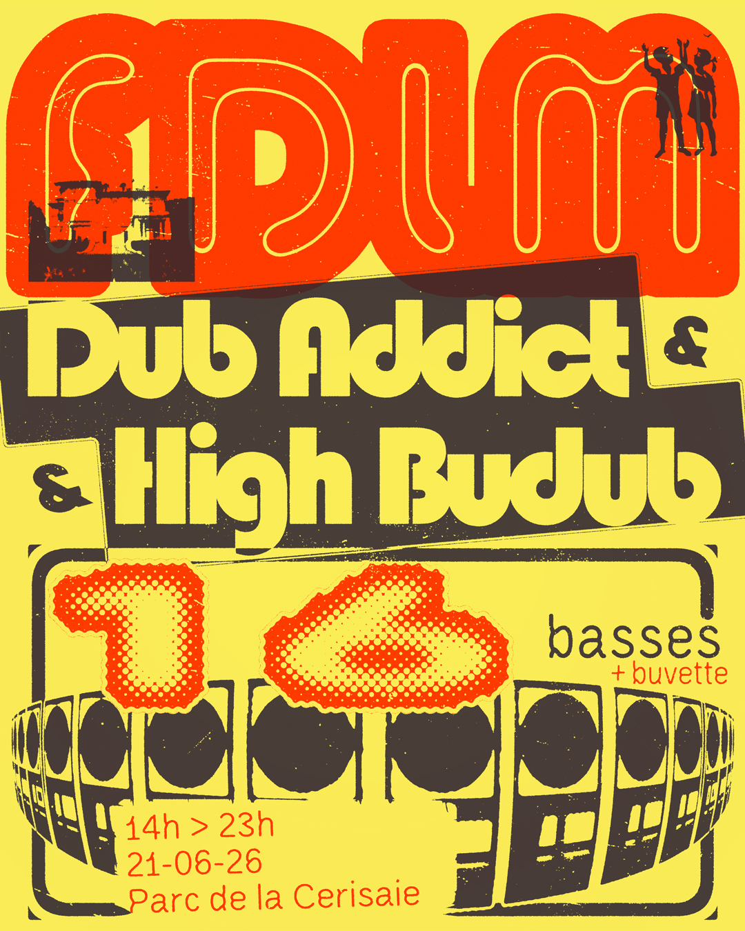 DUB ADDICT x HIGH BUDUB 16 BASS - PARC DE LA CERISAIE 🏴‍☠️